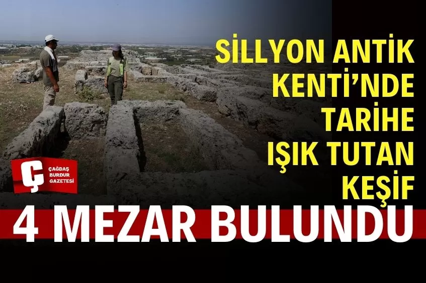 SİLLYON ANTİK KENTİ'NDEKİ KAZILARDA ROMA DÖNEMİNE AİT 4 MEZAR BULUNDU