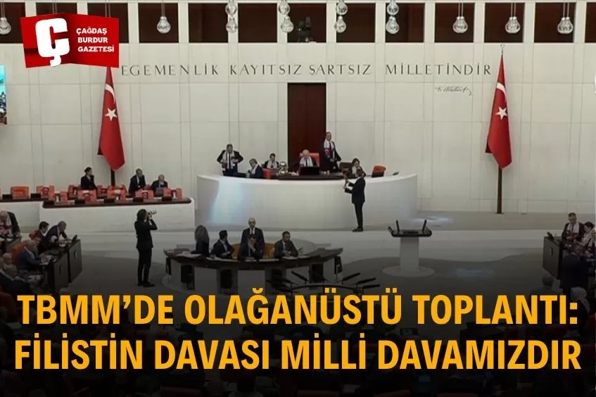 TBMM’DE GAZZE GÜNDEMİ: SOYKIRIMA KARŞI SOMUT ADIM ÇAĞRISI