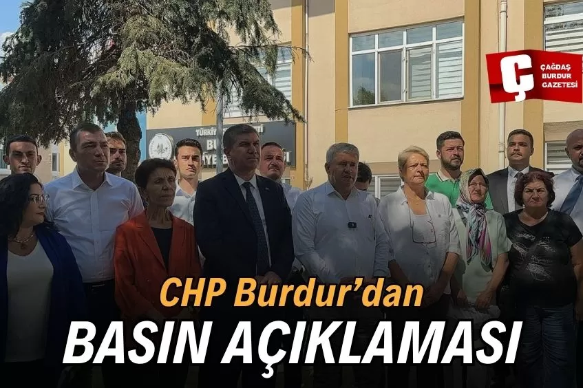 CHP BURDUR BASIN AÇIKLAMASI YAPTI