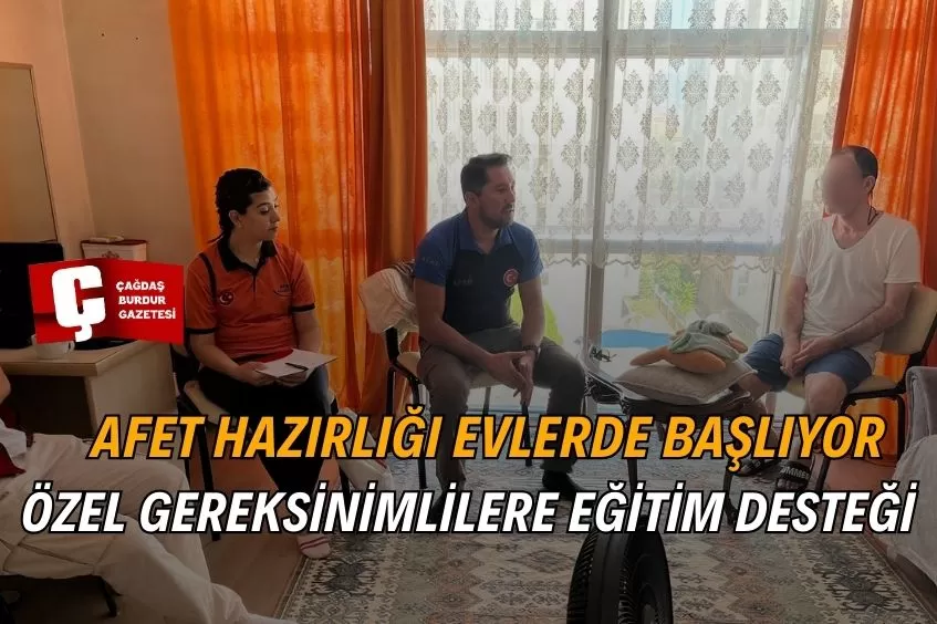 ÖZEL GEREKSİNİMLİ VATANDAŞLARA EVLERİNDE AFET EĞİTİMİ VERİLMEYE DEVAM EDİYOR