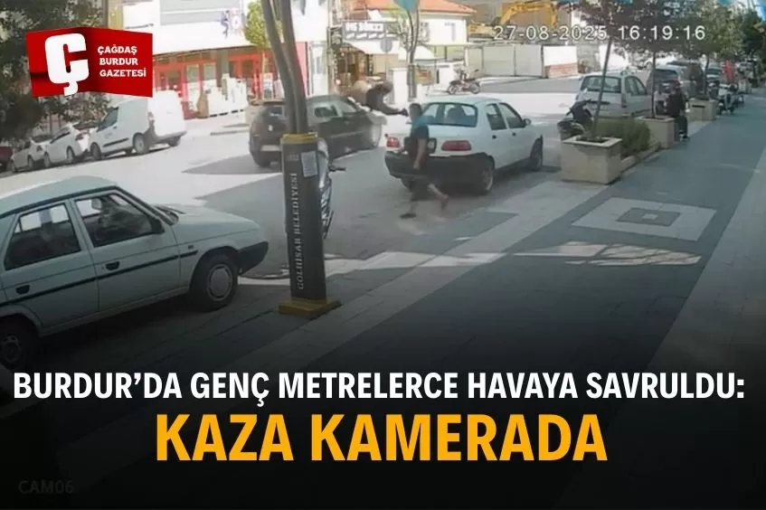 BURDUR’DA FECİ KAZA KAMERADA
