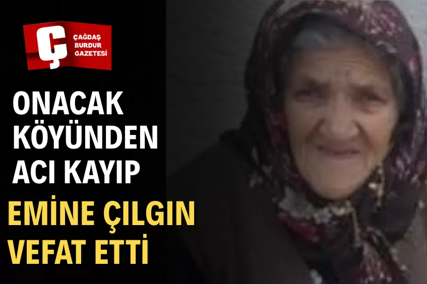 V E F A T; YEŞİLOVA İLÇEMİZ,  ONACAK KÖYÜNDEN 