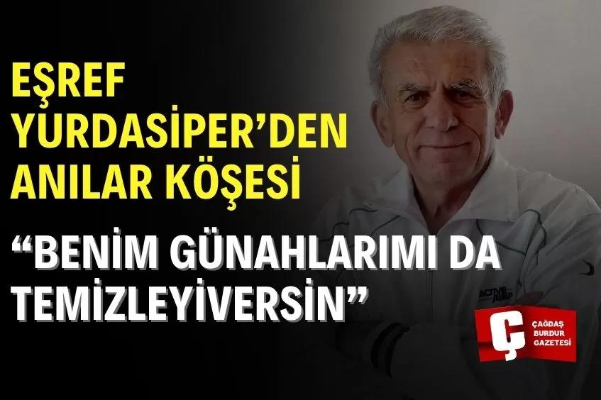 EŞREF YURDASİPER/ BENİM GÜNAHLARIMI DA TEMİZLEYİVERSİN