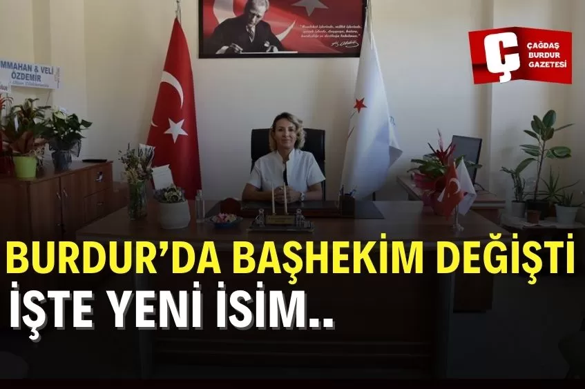 BURDUR AĞIZ VE DİŞ SAĞLIĞI MERKEZİ BAŞHEKİMİ DEĞİŞTİ