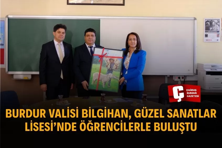 VALİ BİLGİHAN’DAN GÜZEL SANATLAR LİSESİ’NE DESTEK ZİYARETİ