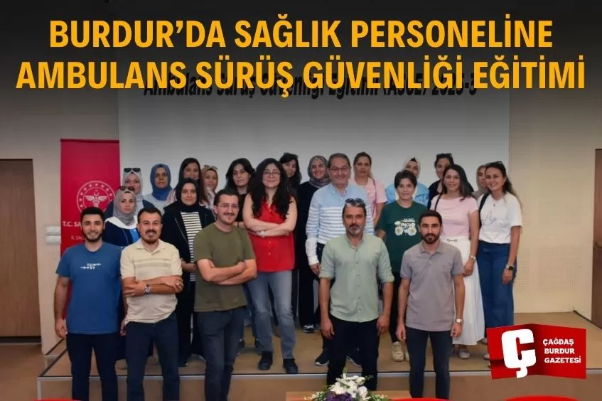 BURDUR’DA 19 KURSİYER AMBULANS GÜVENLİĞİ İÇİN EĞİTİM ALIYOR
