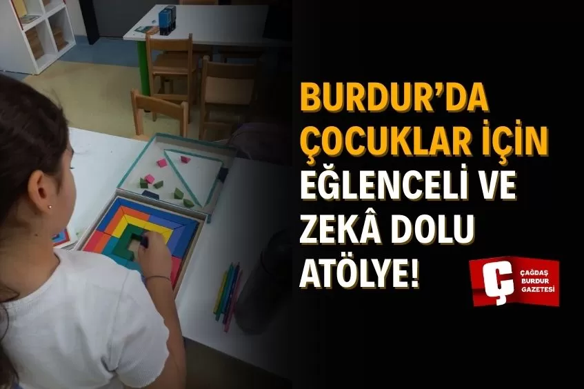 BURDUR’DA ÇOCUKLAR İÇİN STRATEJİ VE PROBLEM ÇÖZME ATÖLYESİ!