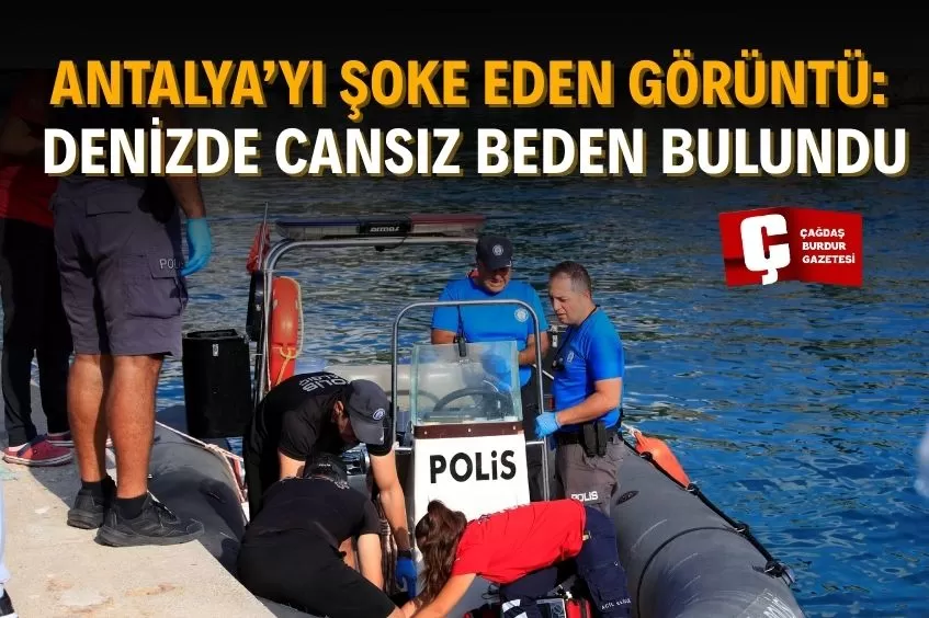 CEZAEVİNDEN İZİNLİ ÇIKAN GENÇ, ANTALYA’DA DENİZDE ÖLÜ BULUNDU!