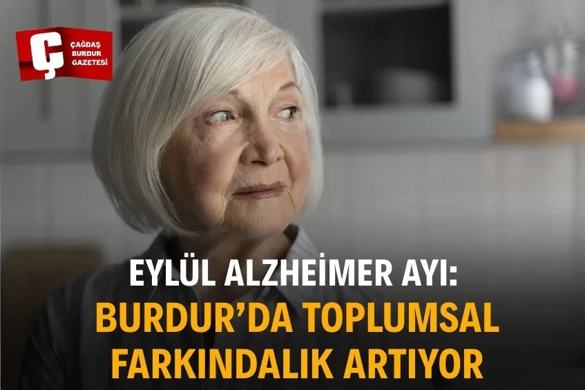 BURDUR İL SAĞLIK MÜDÜRLÜĞÜ’NDEN ALZHEİMER HASTALARINA VE AİLELERİNE DESTEK ÇAĞRISI