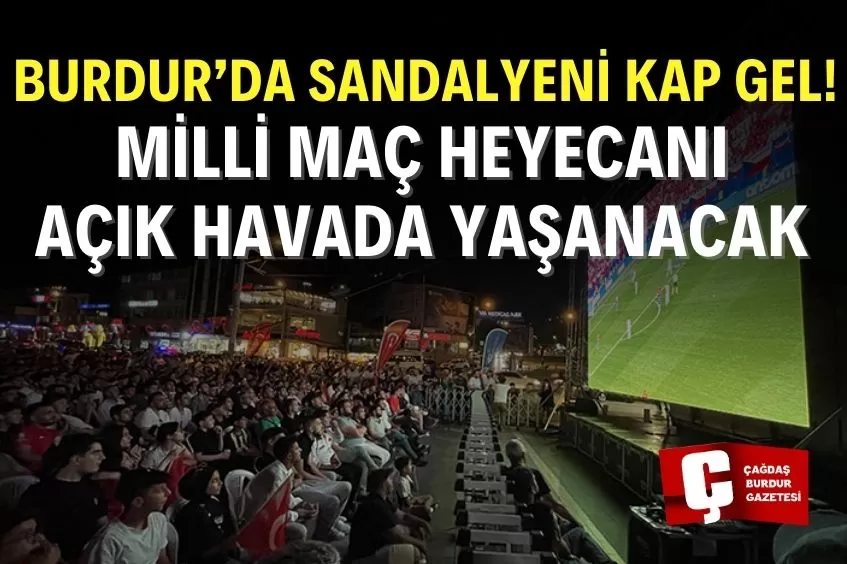 TÜRKİYE – İSPANYA MAÇI BURDUR’DA DEV EKRANDA İZLENECEK