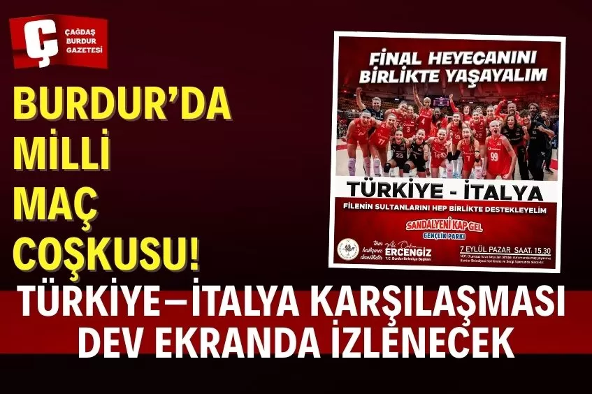 BURDUR’DA MİLLİ MAÇ KEYFİ YAŞANACAK!