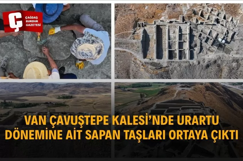 KAZILARDA BULUNAN SAPAN TAŞLARI, URARTU ARKEOLOJİSİNDE BİR İLK