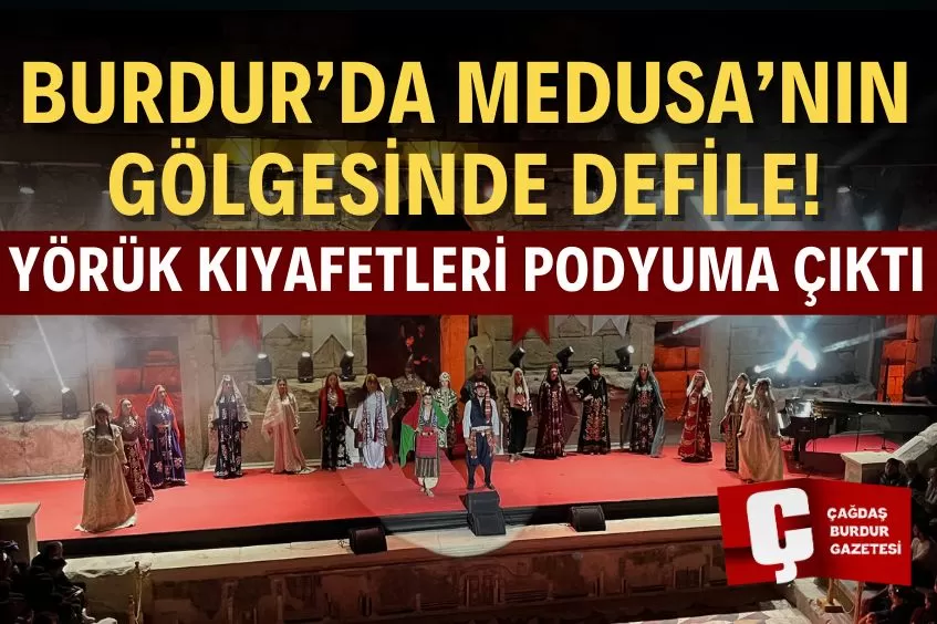 BURDUR’UN MEDUSASI KİBYRA’DA KÜLTÜR VE SANAT ŞÖLENİ
