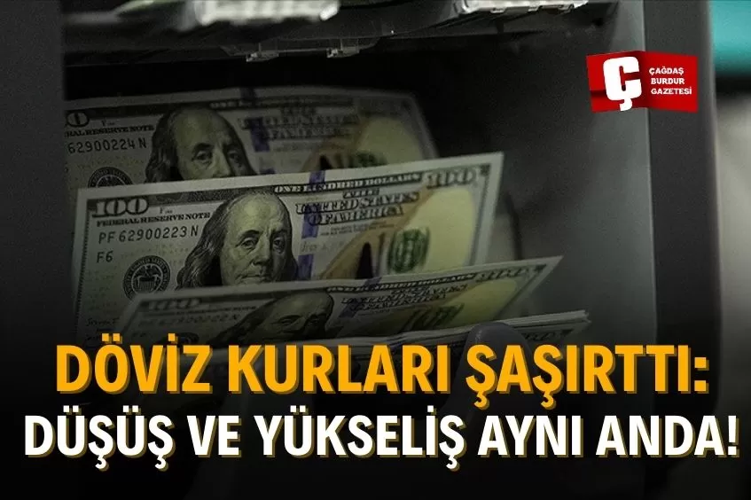 BURDUR DÖVİZ BÜROLARINDA SON DURUM: ALIŞ GERİLEDİ, SATIŞ ZİRVEDE!