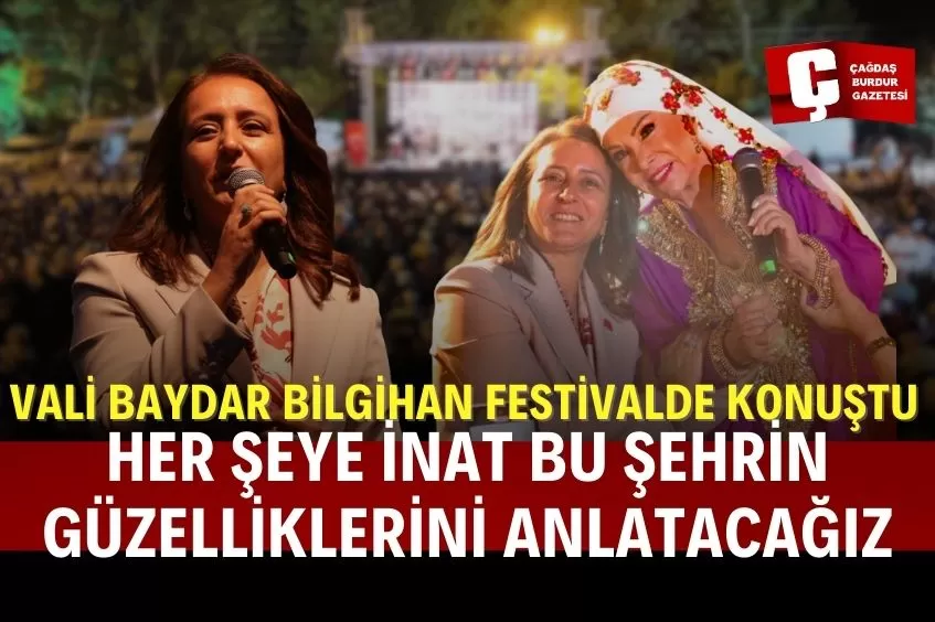 BURDUR VALİSİ TÜLAY BAYDAR BİLGİHAN: “BURDUR HER KÖŞESİYLE CENNET”
