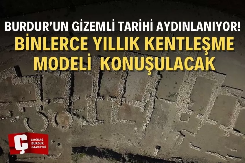 BURDUR’DA HACILAR BÜYÜK HÖYÜK KONUŞULACAK