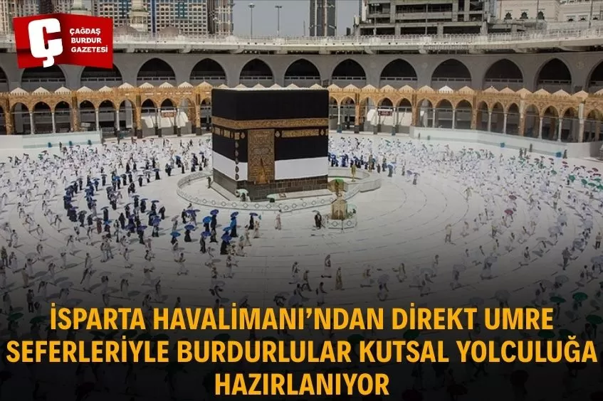 BURDUR’DAN 14 GÜNLÜK UMRE TURU İÇİN KAYITLAR BAŞLADI