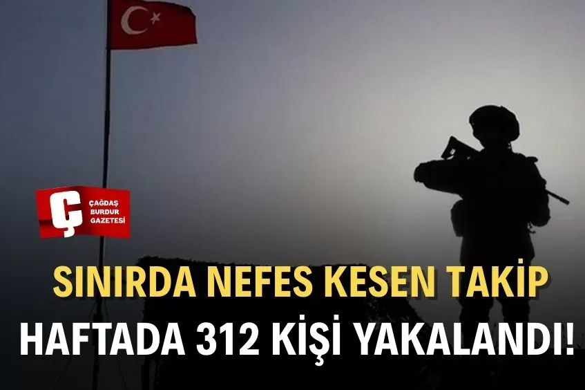 MSB: SINIRLARIMIZDAN YASA DIŞI YOLLARLA GEÇMEYE ÇALIŞAN 4'Ü TERÖR ÖRGÜTÜ MENSUBU OLMAK ÜZERE 312 ŞAHIS YAKALANDI