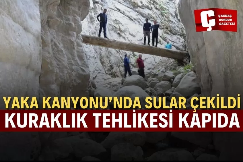ISPARTA'DAKİ YAKA KANYONU'NDA SULAR KURAKLIK NEDENİYLE ÇEKİLDİ