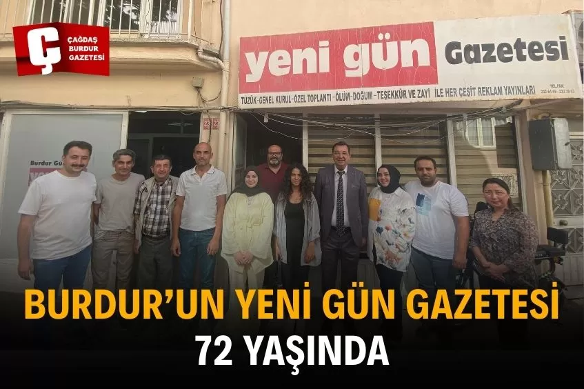 BURDUR YENİ GÜN GAZETESİ 72. YAŞINDA TEBRİKLERİ KABUL ETTİ