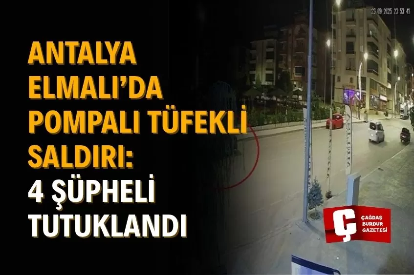 ANTALYA’DA İŞ YERLERİNE KURŞUN YAĞDIRAN 4 KİŞİ TUTUKLANDI