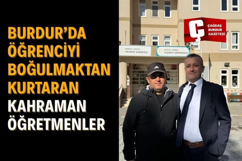 BURDUR’DA ÖĞRENCİ NEFESSİZ KALDI! ÖĞRETMEN HEİMLİCH MANEVRASIYLA HAYATA DÖNDÜRDÜ