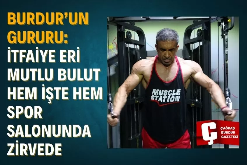 BURDUR’UN HEM KAHRAMANI HEM ŞAMPİYONU