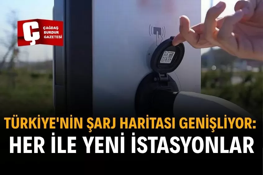 ELEKTRİKLİ ARAÇLARA DEV ALTYAPI HAMLESİ: 81 İLDE YENİ ŞARJ İSTASYONLARI