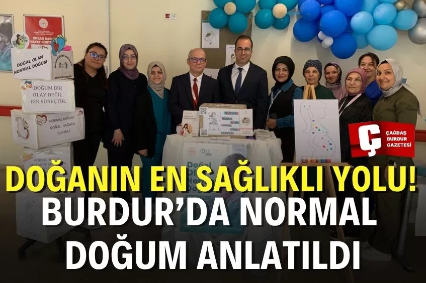 BURDUR DEVLET HASTANESİNDE NORMAL DOĞUMUN ÖNEMİ ANLATILDI