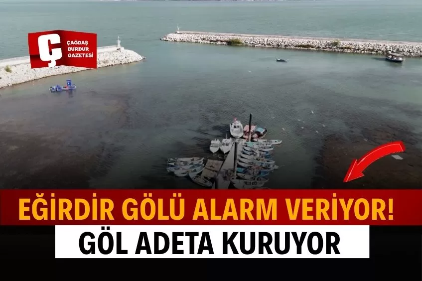 TÜRKİYE’NİN DÖRDÜNCÜ BÜYÜK GÖLÜ SULARINI KAYBEDİYOR! EĞİRDİR’DE FELAKET GİBİ GÖRÜNTÜLER