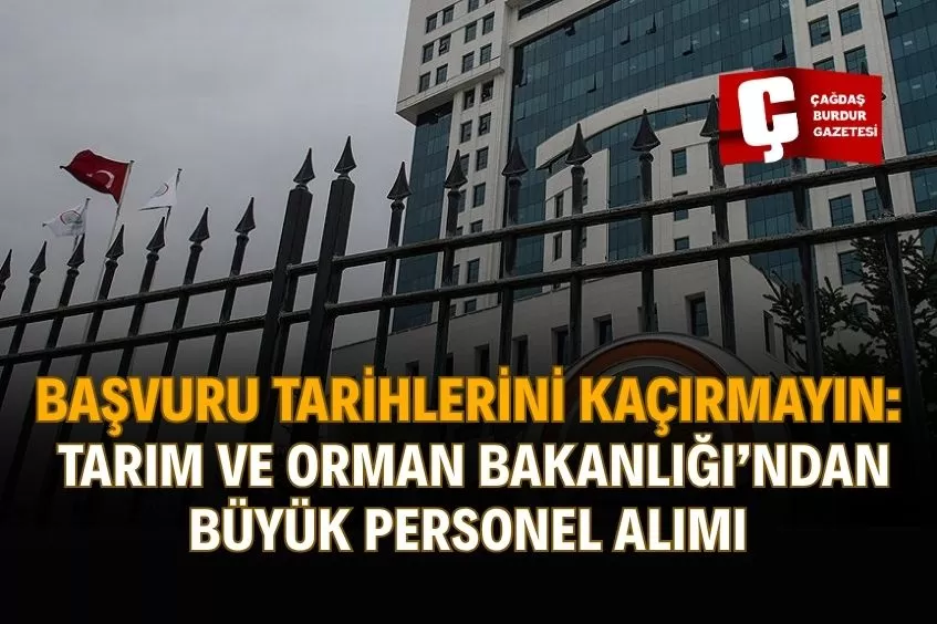 TARIM VE ORMAN BAKANLIĞI 200 KİŞİLİK DEV FIRSAT AÇTI! BAŞVURULAR BAŞLADI