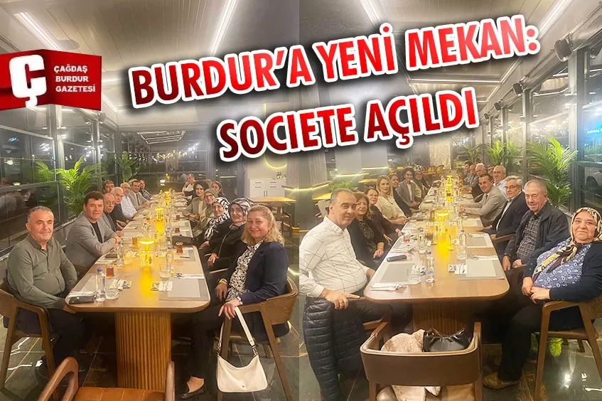 BURDUR’UN YENİ MEKÂNI SOCIETE KAPILARINI AÇTI!
