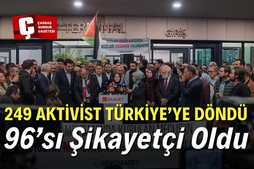 TÜRKİYE'YE DÖNÜŞLERİ SAĞLANAN 249 AKTİVİSTTEN 96'SI 