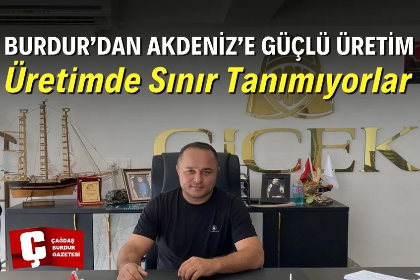 BURDUR’UN YERLİ GÜCÜ: ÇİÇEK ÜNİFORMA BÖLGE EKONOMİSİNE KATKI SAĞLIYOR