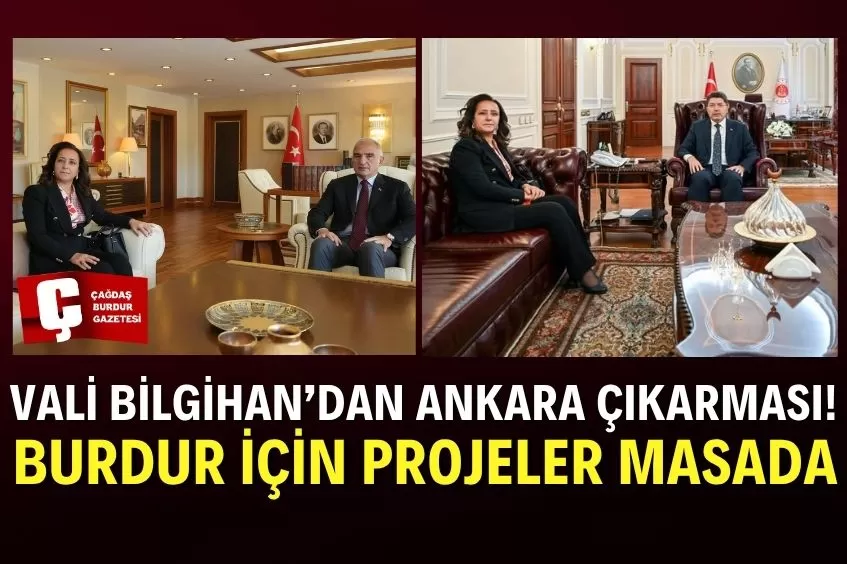 VALİ BİLGİHAN’DAN BAKAN ZİYARETLERİ