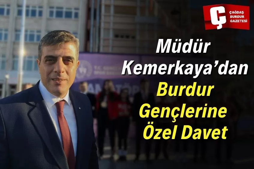 MÜDÜR KEMERKAYA’DAN DAVET VAR