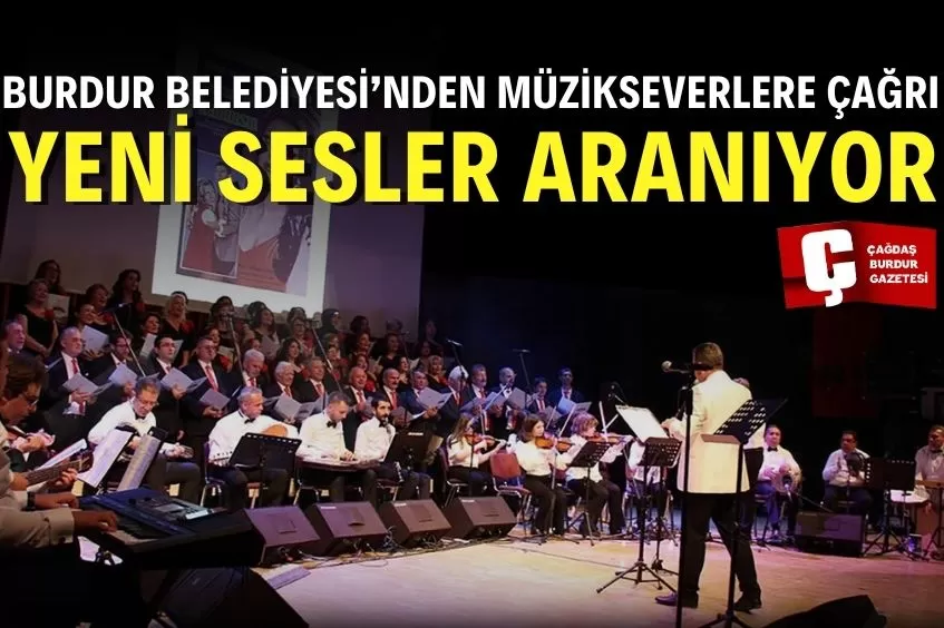BURDUR BELEDİYE KOROSU YENİ ÜYELERİNİ ARIYOR
