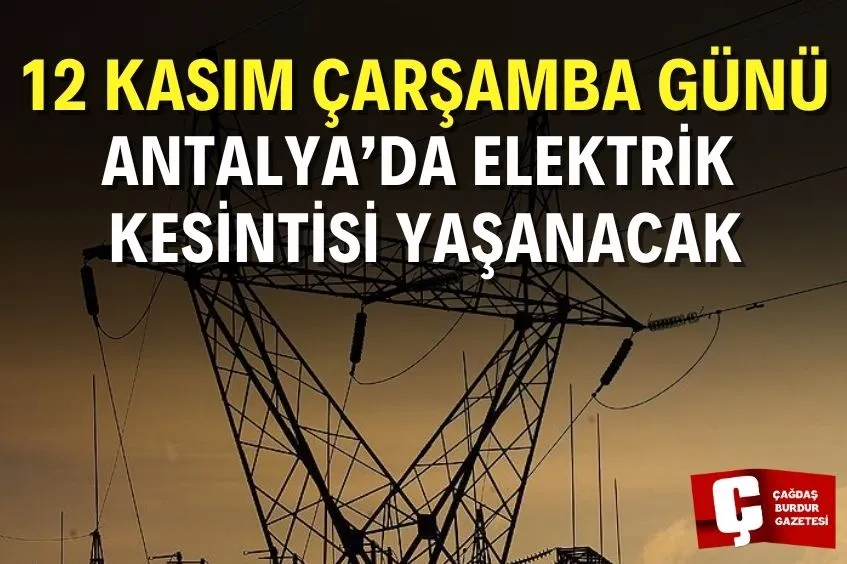 ANTALYA’DA YARIN ELEKTRİK KESİNTİSİ YAŞANACAK!  