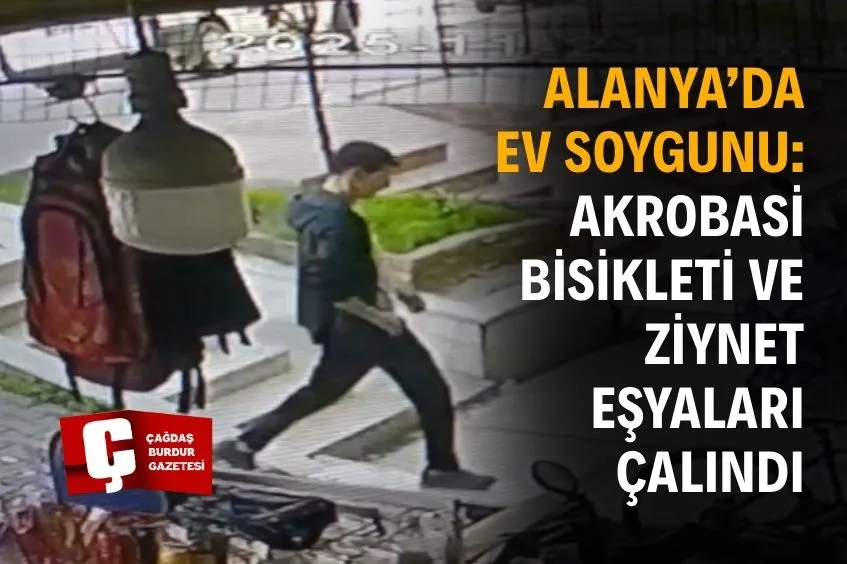 ANTALYA'DA APARTMANA RAHAT GİREN HIRSIZ, ÇANTASIYLA KAÇTI