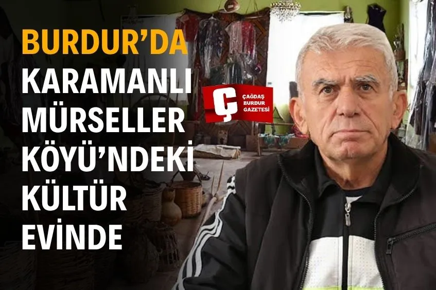 BURDUR’UN KÜLTÜRÜ YAŞATILIYOR
