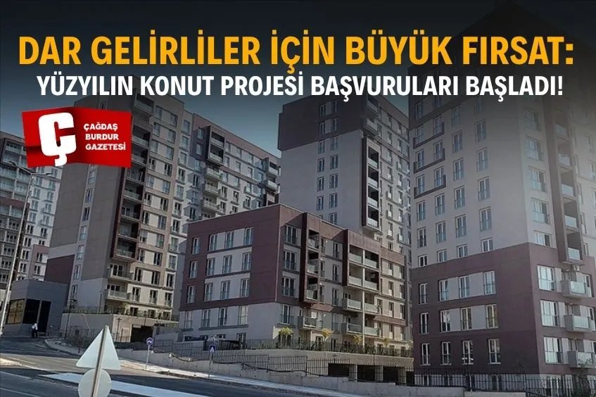 YÜZYILIN KONUT PROJESİNDE BAŞVURULAR KAÇIRMAYIN!