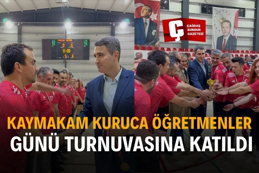 BUCAK KAYMAKAMI KURUCA ÖĞRETMENLER GÜNÜ TURNUVASINDA ÖĞRETMENLERLE BİR ARAYA GELDİ