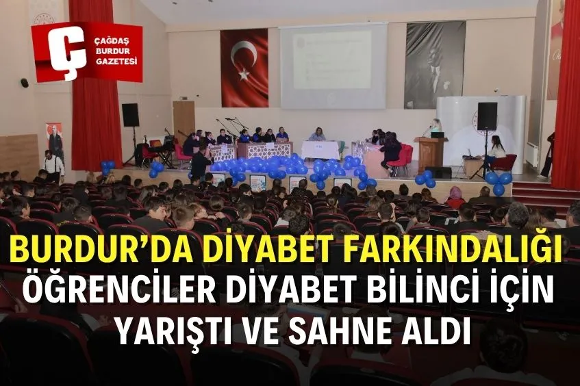 BURDUR’DA DÜNYA DİYABET GÜNÜ’NE ÖZEL BİLGİ YARIŞMASI VE ORATORYO GÖSTERİSİ DÜZENLENDİ
