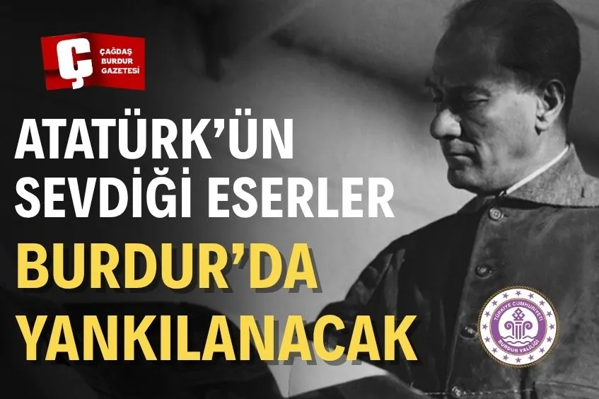 BURDUR’DA ATATÜRK’Ü ANMA KONSERİ DÜZENLENECEK