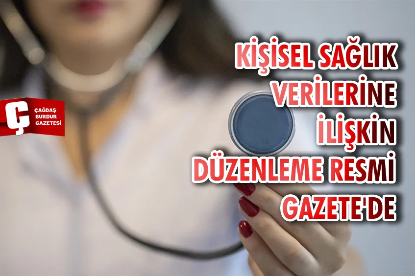 KİŞİSEL SAĞLIK VERİLERİNE İLİŞKİN DÜZENLEME RESMİ GAZETE'DE