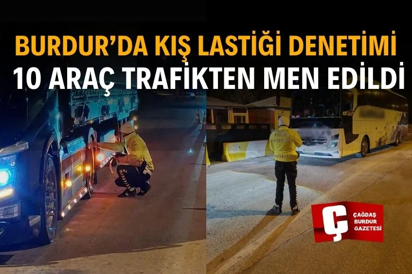BURDUR’DA TRAFİK GÜVENLİĞİ İÇİN 2 GÜNLÜK YOĞUN DENETİM