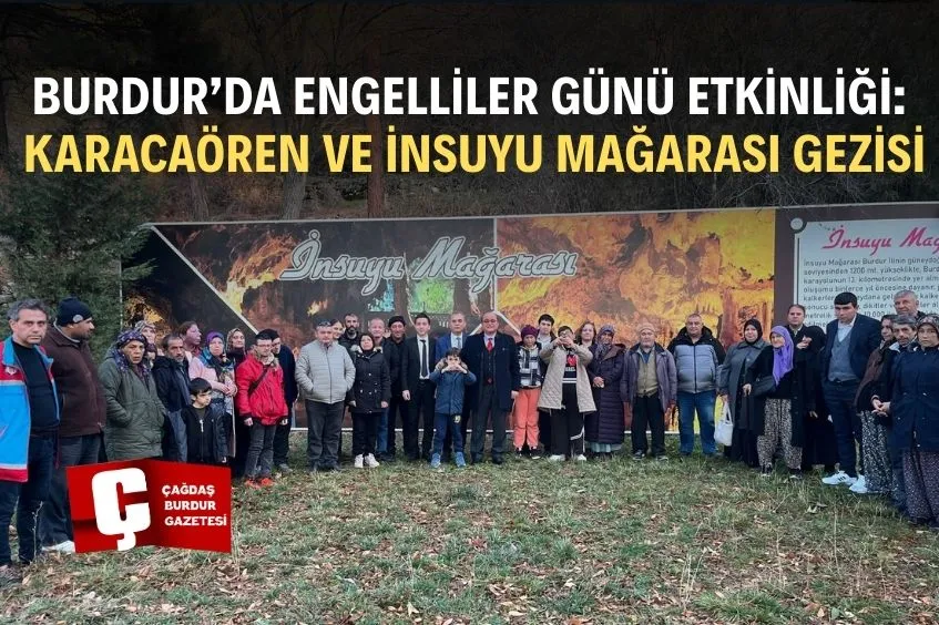 BURDUR VALİLİĞİ’NDEN ENGELLİ BİREYLERE ÖZEL GEZİ ETKİNLİĞİ