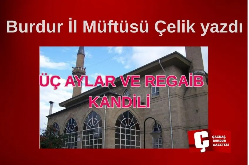  ÜÇ AYLAR VE REGAİB KANDİLİ