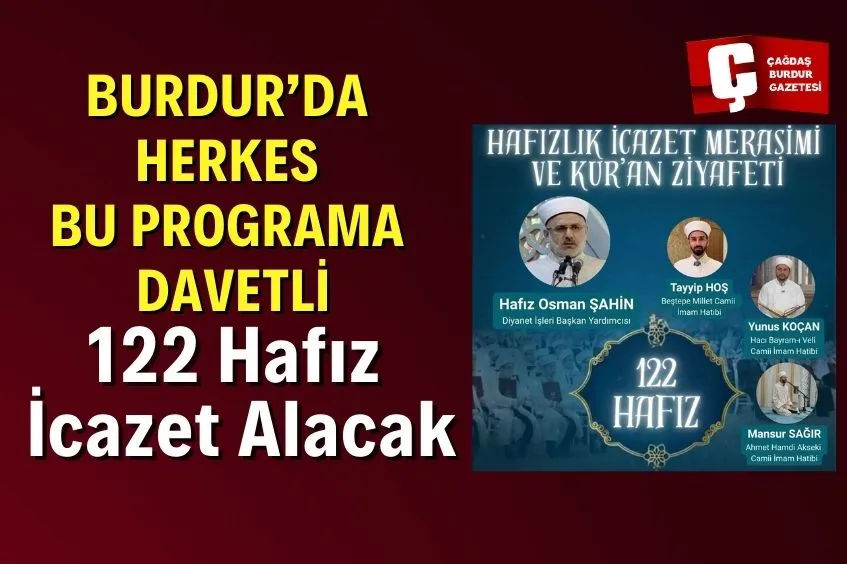 BURDUR’DA TARİHİ GÜN: 122 HAFIZ İCAZET ALIYOR
