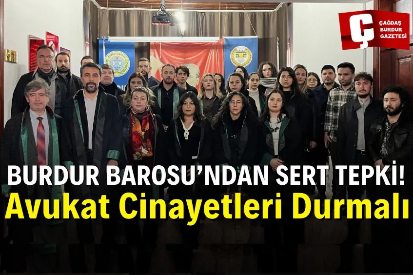 BURDUR BAROSU’NDAN AVUKAT ZEKERİYA POLAT CİNAYETİNE SERT TEPKİ: “BU BİR HUKUK DEVLETİ MESELESİDİR”